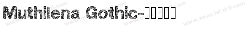 Muthilena Gothic字体转换